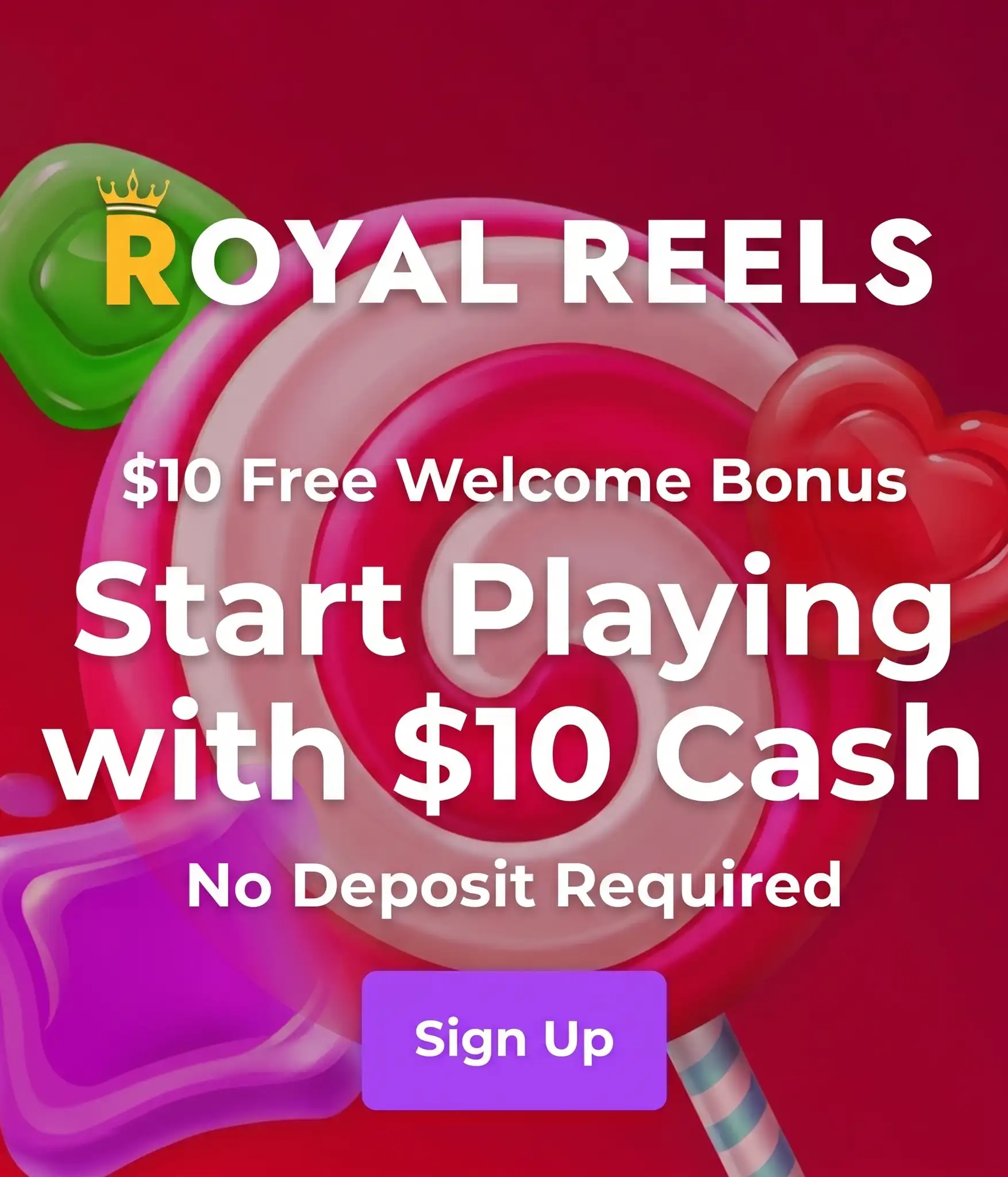 Royal Reels welcome bonus candy theme $10 no deposit